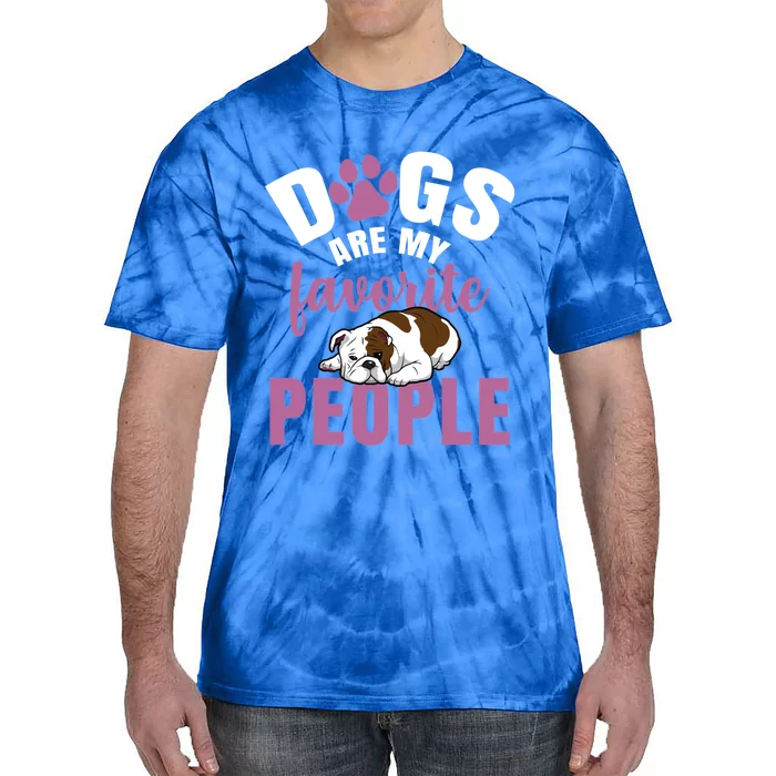 Dogs Are My Favorite People French Bulldog Gift Tie-Dye T-Shirt