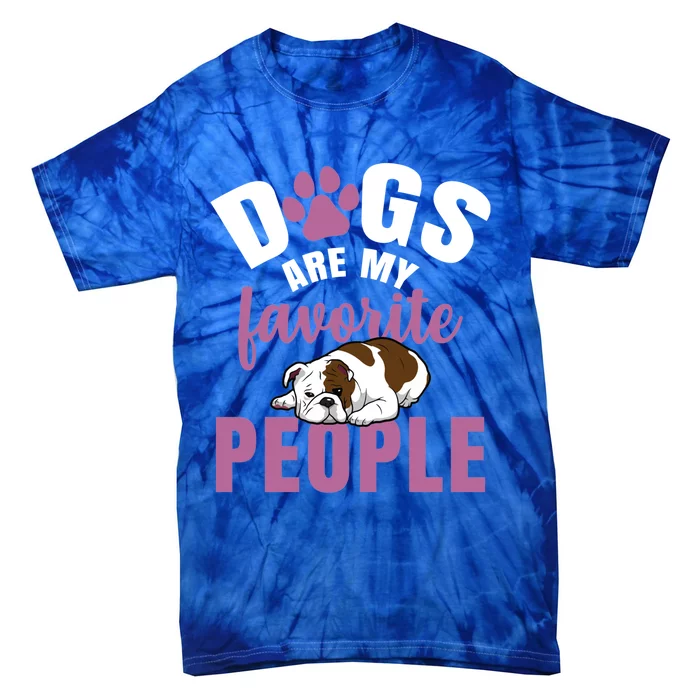 Dogs Are My Favorite People French Bulldog Gift Tie-Dye T-Shirt