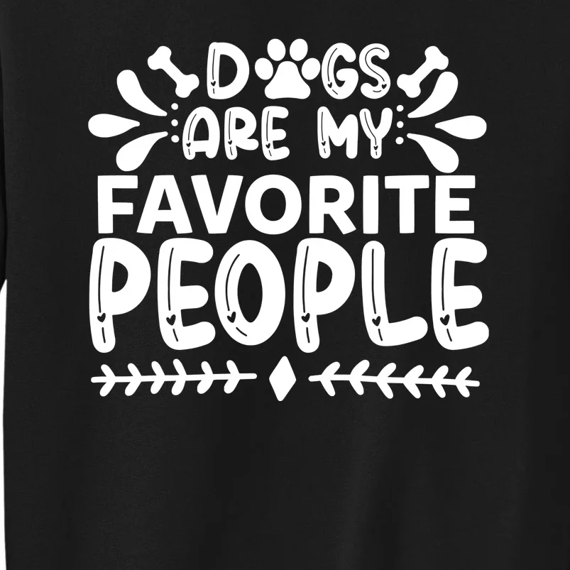 Dogs Are My Favorite People Sweatshirt