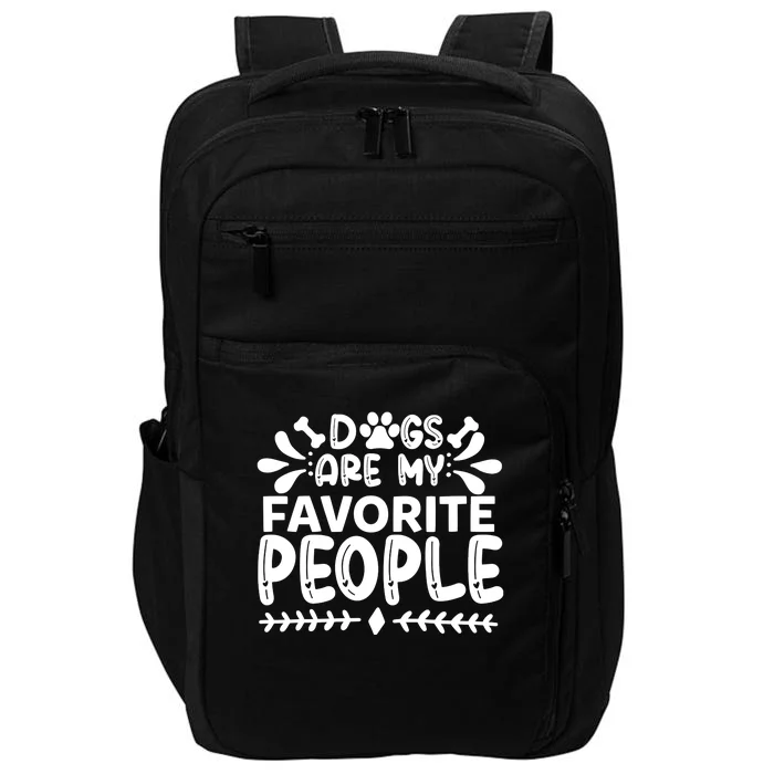 Dogs Are My Favorite People Impact Tech Backpack