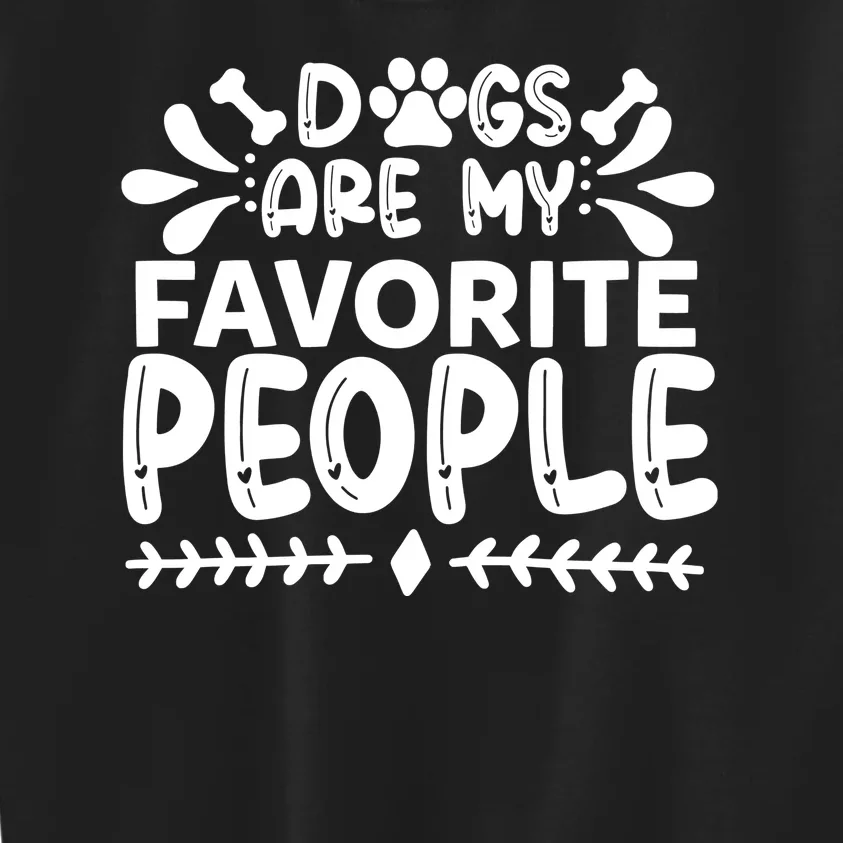 Dogs Are My Favorite People Kids Sweatshirt