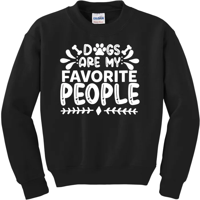 Dogs Are My Favorite People Kids Sweatshirt