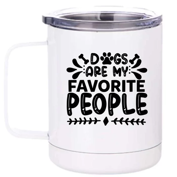 Dogs Are My Favorite People Front & Back 12oz Stainless Steel Tumbler Cup