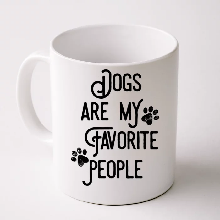 Dogs Are My Favorite People Funny Dog Lover Owner Gift Front & Back Coffee Mug