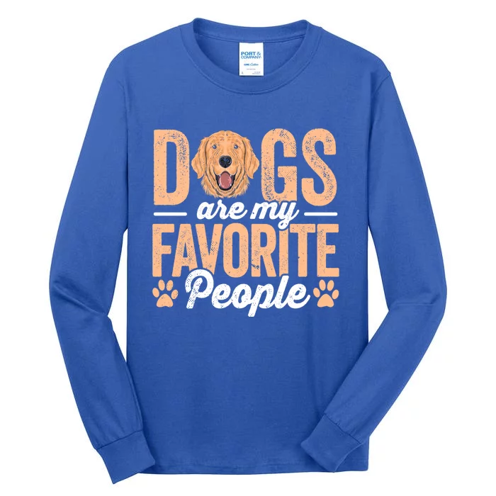 Dogs Are My Favorite People Golden Retriever Lover Gift Tall Long Sleeve T-Shirt