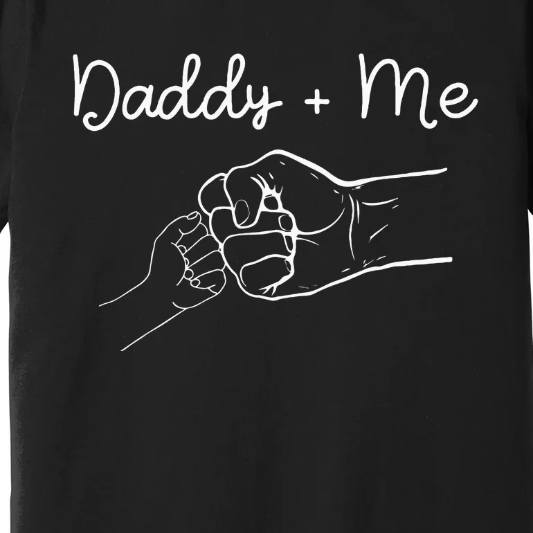 Daddy And Me Best Dad Ever Fist Bump Funny Fathers Day Premium T-Shirt