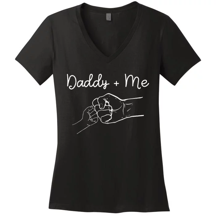 Daddy And Me Best Dad Ever Fist Bump Funny Fathers Day Women's V-Neck T-Shirt