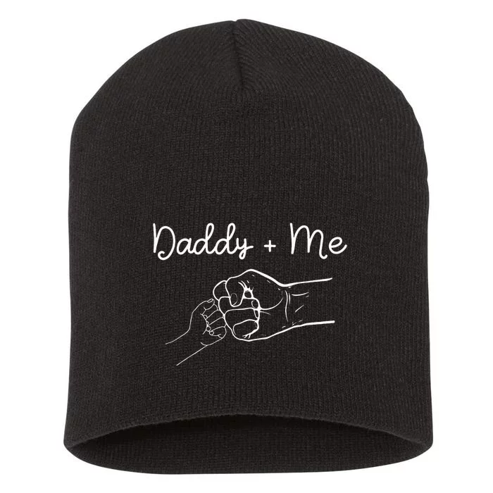 Daddy And Me Best Dad Ever Fist Bump Funny Fathers Day Short Acrylic Beanie