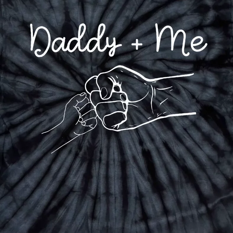 Daddy And Me Best Dad Ever Fist Bump Funny FatherS Day Tie-Dye T-Shirt