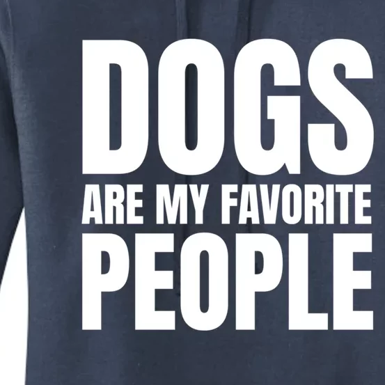 Dogs Are My Favorite People Funny Dog Funny Gift Women's Pullover Hoodie