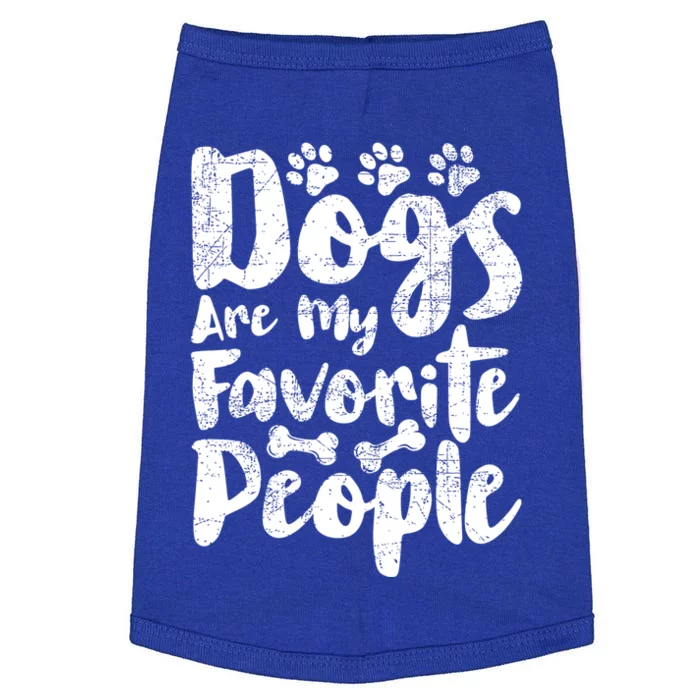 Dogs Are My Favorite People Funny Dog Owner Doggo Gift Doggie Tank