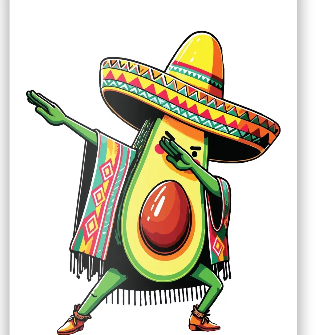 Dabbing Avocado Mexican Poncho Cinco De Mayo Poster