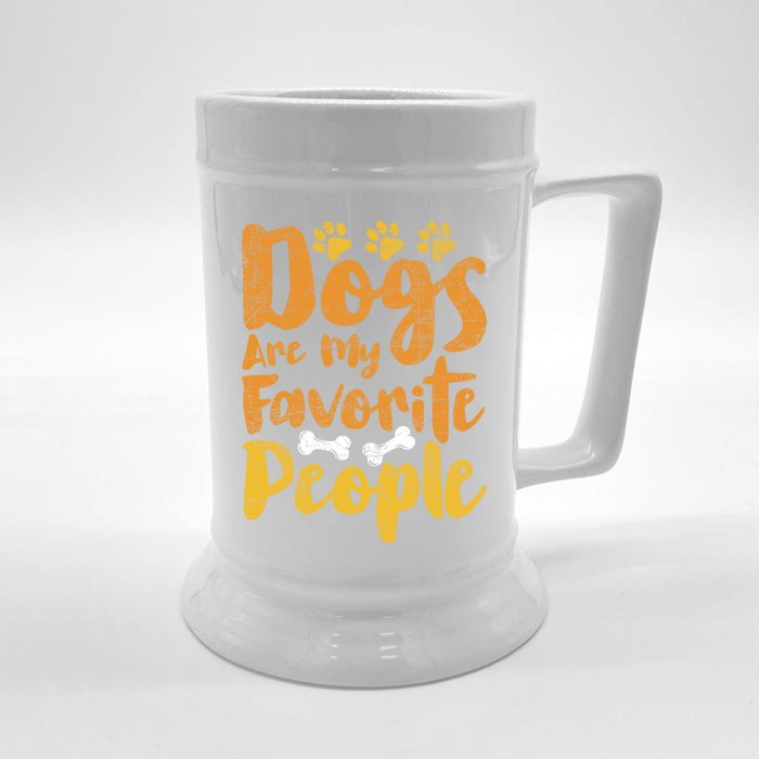 Dogs Are My Favorite People Funny Dog Owner Doggo Gift Front & Back Beer Stein