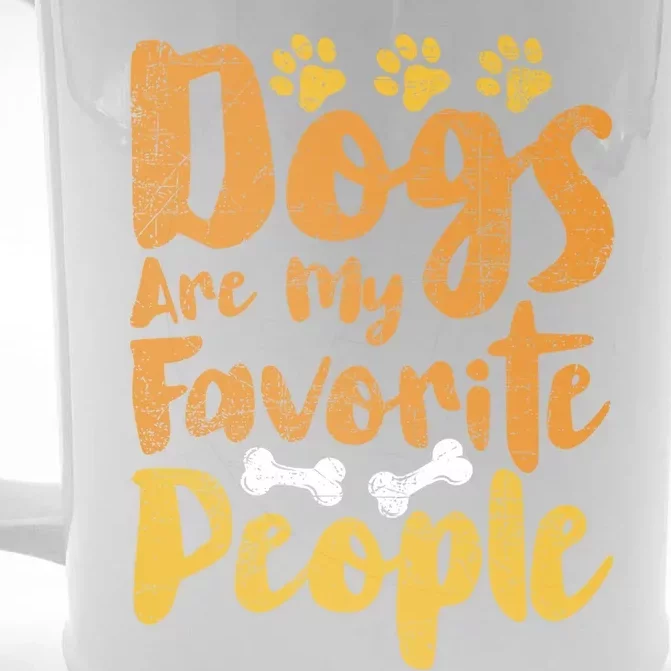 Dogs Are My Favorite People Funny Dog Owner Doggo Gift Front & Back Beer Stein