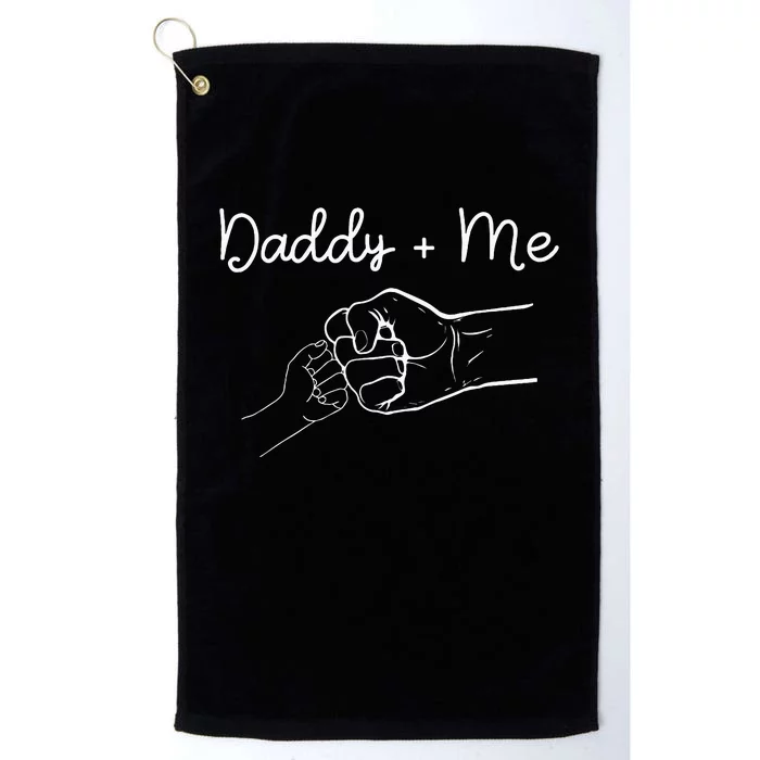 Daddy And Me Best Dad Ever Fist Bump Funny FatherS Day Platinum Collection Golf Towel