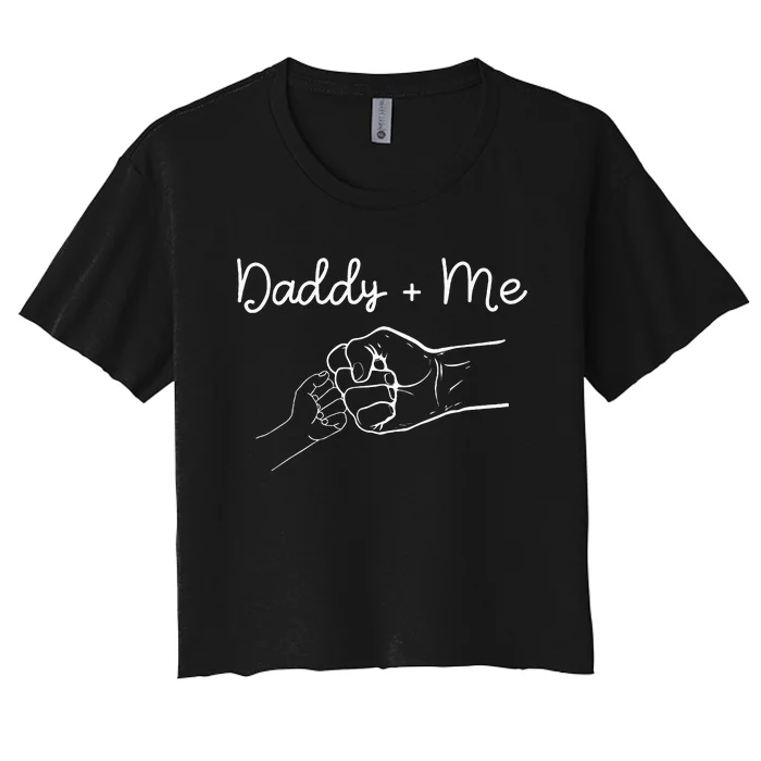 Daddy And Me Best Dad Ever Fist Bump Funny FatherS Day Women's Crop Top Tee