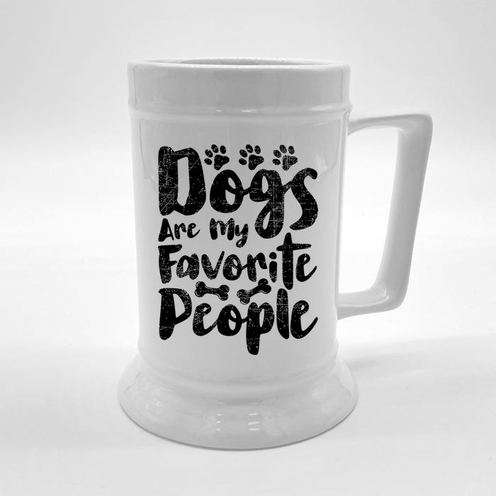 Dogs Are My Favorite People Funny Dog Owner Doggo Gift Front & Back Beer Stein