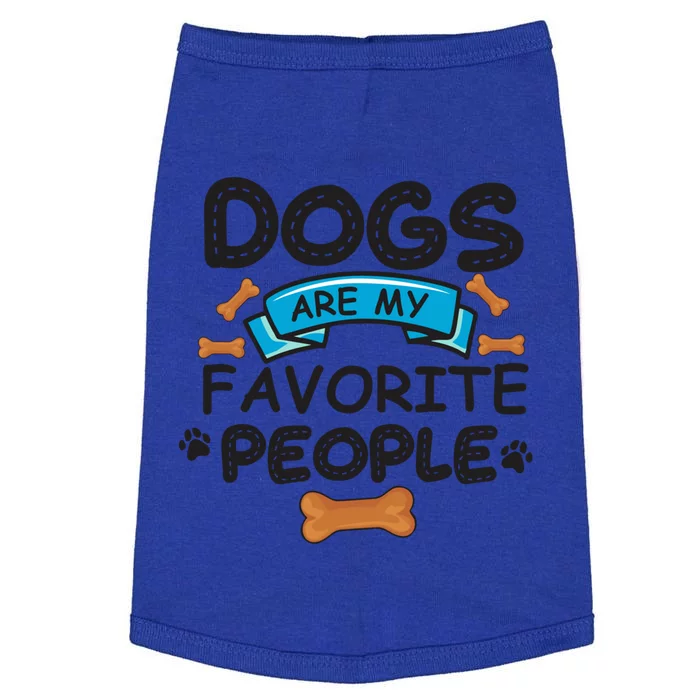 Dogs Are My Favorite People Funny Dog Owner Doggo Gift Doggie Tank