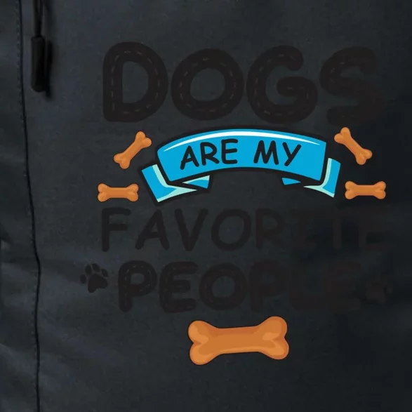 Dogs Are My Favorite People Funny Dog Owner Doggo Gift Daily Commute Backpack