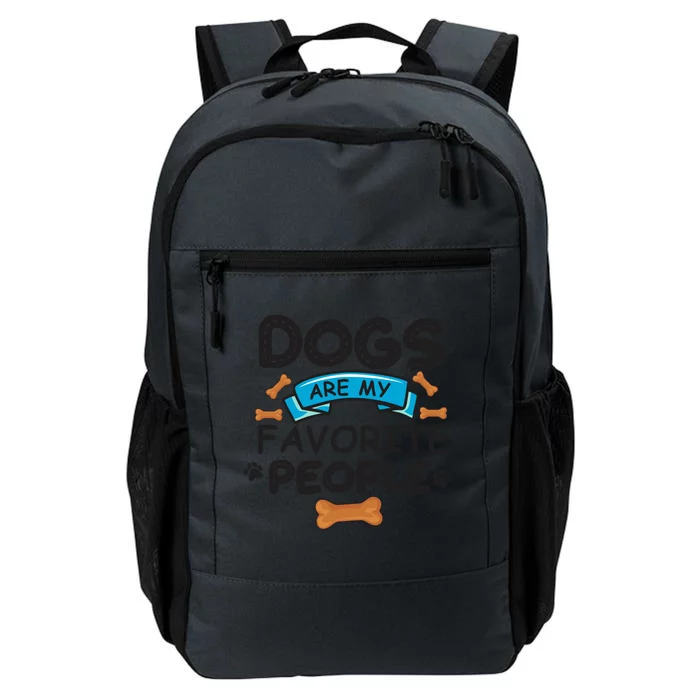 Dogs Are My Favorite People Funny Dog Owner Doggo Gift Daily Commute Backpack