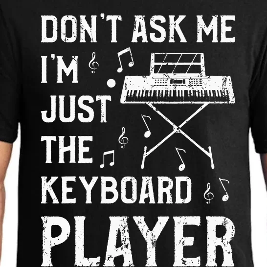 Don't Ask Me I'm Just The Keyboard Player Keyboardist Pajama Set