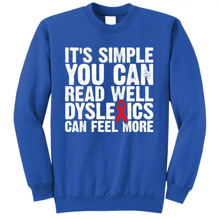 Dyslexia Awareness Month Dyslexics Can Feel More Gift Sweatshirt