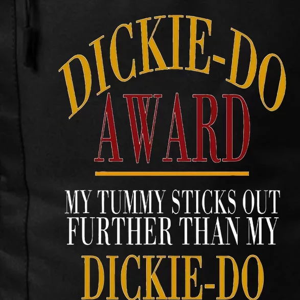 Dickiedo Award My Tummy Sticks Out Further Than Daily Commute Backpack