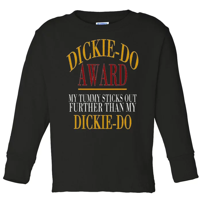 Dickiedo Award My Tummy Sticks Out Further Than Toddler Long Sleeve Shirt