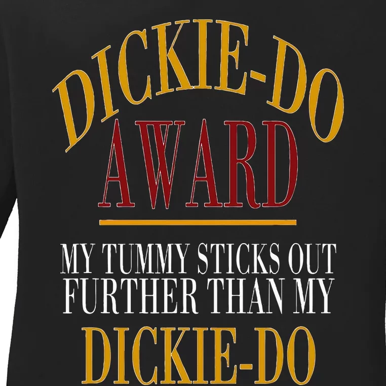 Dickiedo Award My Tummy Sticks Out Further Than Ladies Long Sleeve Shirt