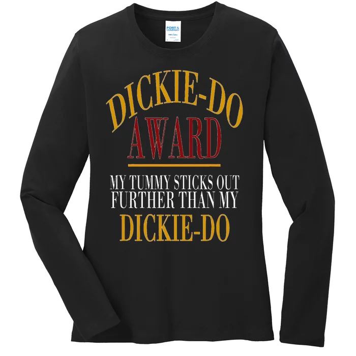 Dickiedo Award My Tummy Sticks Out Further Than Ladies Long Sleeve Shirt