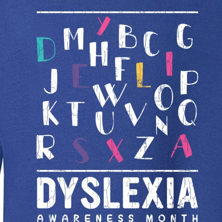 Dyslexia Awareness Month Funny Dyslexic Graphic Gift Toddler Sweatshirt