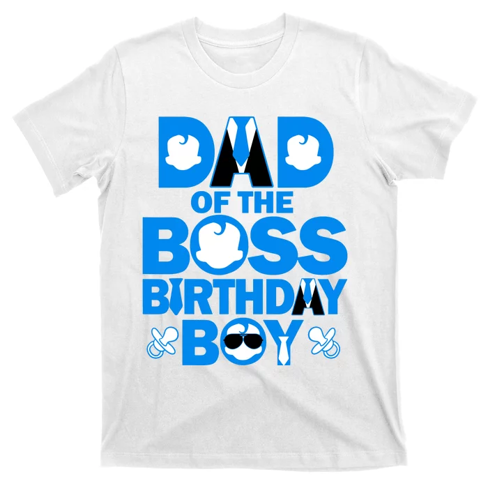 Dad And Mom Of The Boss Birthday Boy Baby Family Party Decor T-Shirt