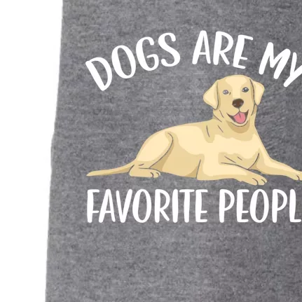 Dogs Are My Favorite People Labrador Retriever Dog Lab Gift Doggie 3-End Fleece Hoodie