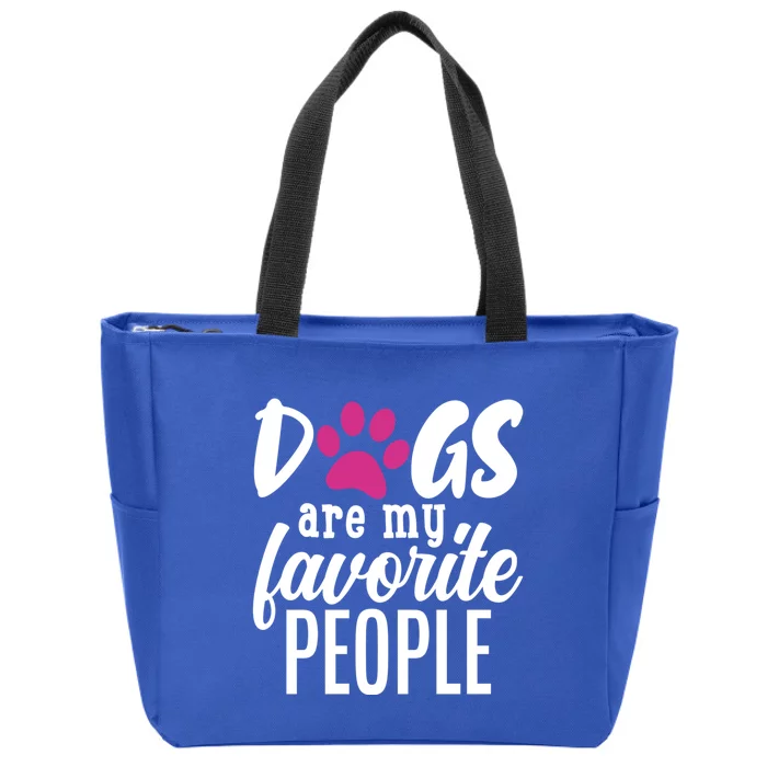 Dogs Are My Favorite People Gift Zip Tote Bag