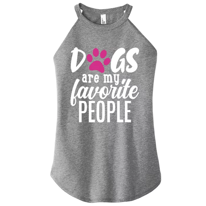 Dogs Are My Favorite People Gift Women’s Perfect Tri Rocker Tank