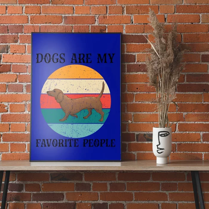 Dogs Are My Favorite People Retro Dachshund Wiener Dog Funny Great Gift Poster