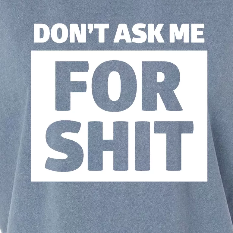 Dont Ask Me For Shit Garment-Dyed Women's Muscle Tee