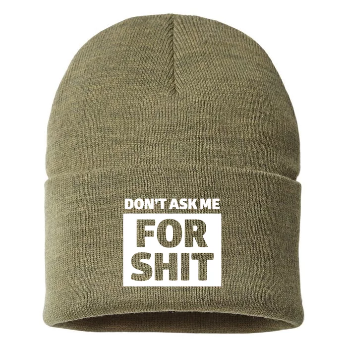 Dont Ask Me For Shit Sustainable Knit Beanie