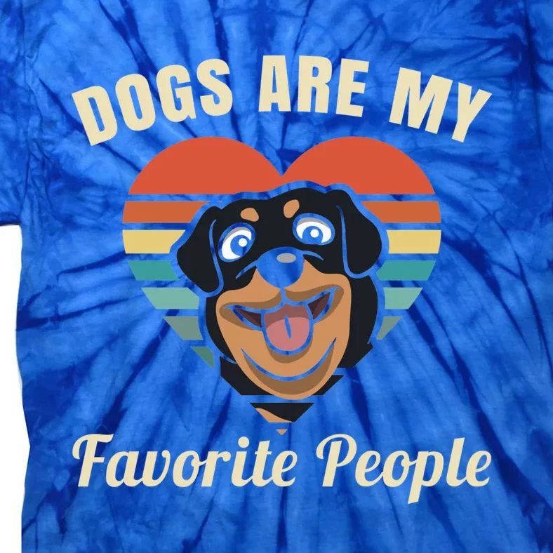 Dogs Are My Favorite People Rottweiler Cute Gift Tie-Dye T-Shirt