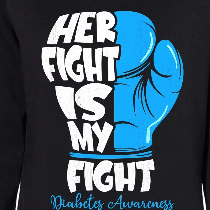 Diabetes Awareness Month Her Fight Is My Fight Boxing Glove Womens California Wash Sweatshirt