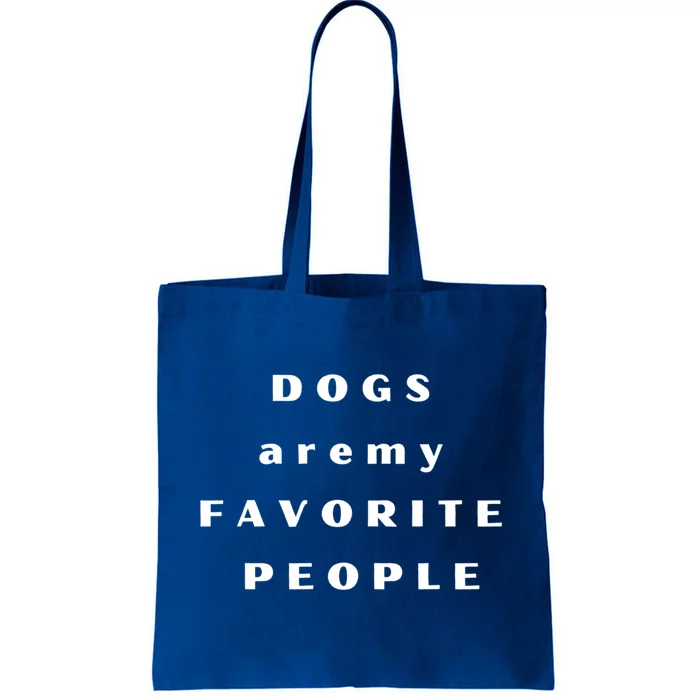 Dogs Are My Favorite People Gift Tote Bag