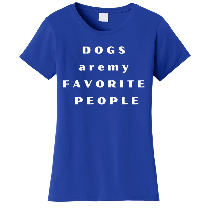 Dogs Are My Favorite People Gift Women's T-Shirt