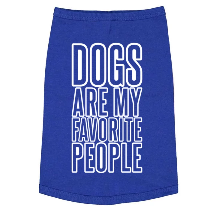 Dogs Are My Favorite People Cute Gift Doggie Tank