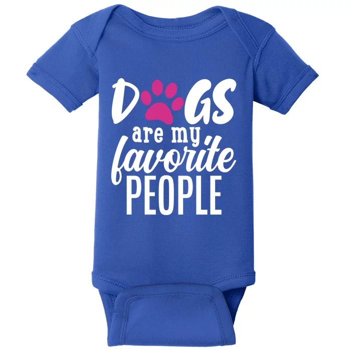 Dogs Are My Favorite People Gift Baby Bodysuit