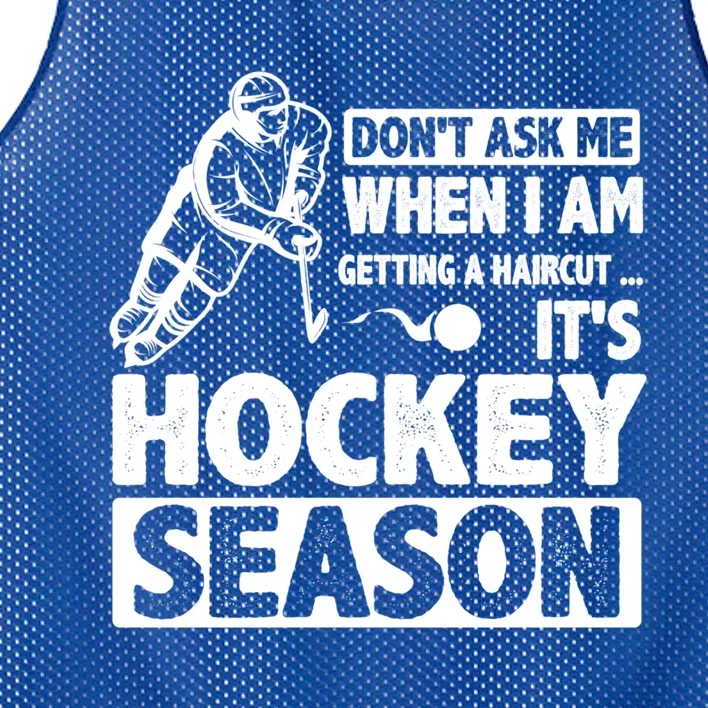 Dont Ask Me When I Am Getting A Haircut Its Hockey Season Gift Mesh Reversible Basketball Jersey Tank