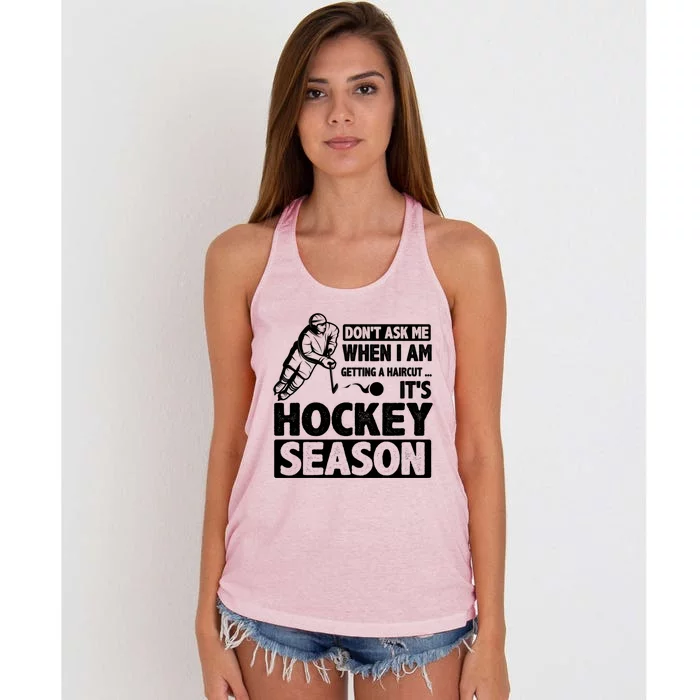 Dont Ask Me When I Am Getting A Haircut Its Hockey Season Gift Women's Knotted Racerback Tank