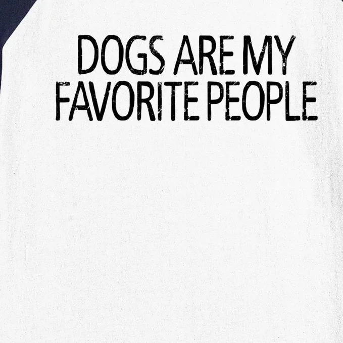 Dogs Are My Favorite People Cute Gift Baseball Sleeve Shirt