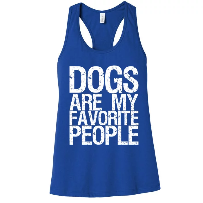 Dogs Are My Favorite People Gift Women's Racerback Tank