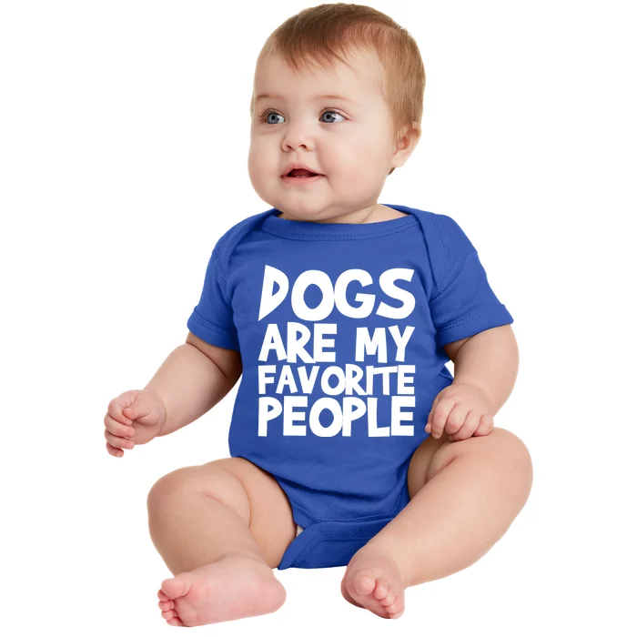 Dogs Are My Favorite People Cute Gift Baby Bodysuit