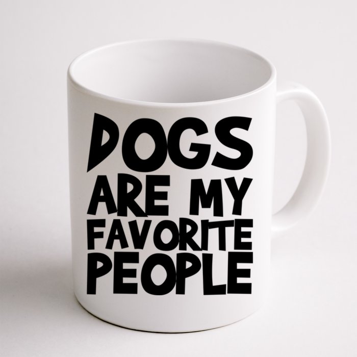 Dogs Are My Favorite People Cute Gift Front & Back Coffee Mug